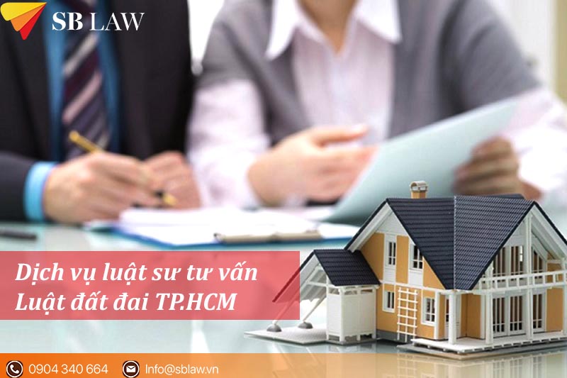 Dịch vụ luật sư tư vấn luật đất đai TPHCM